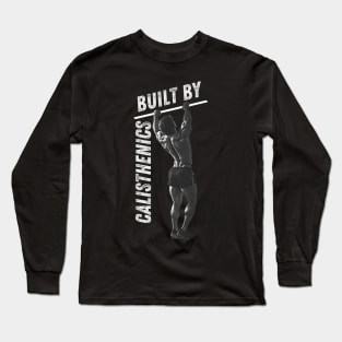 Built by Calisthenics Long Sleeve T-Shirt